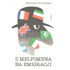 Z Melpomeną na emigracji